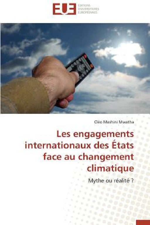 Les Engagements Internationaux Des États Face Au Changement Climatique by Mwatha-C