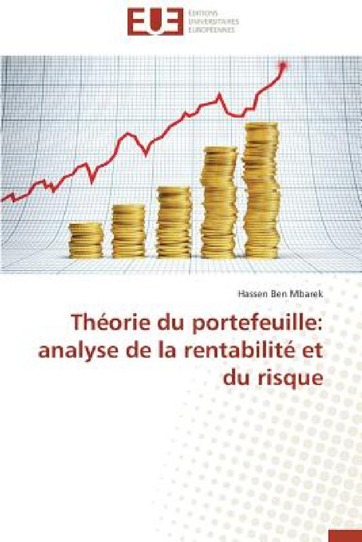 Théorie Du Portefeuille: Analyse de la Rentabilité Et Du Risque by Mbarek-H