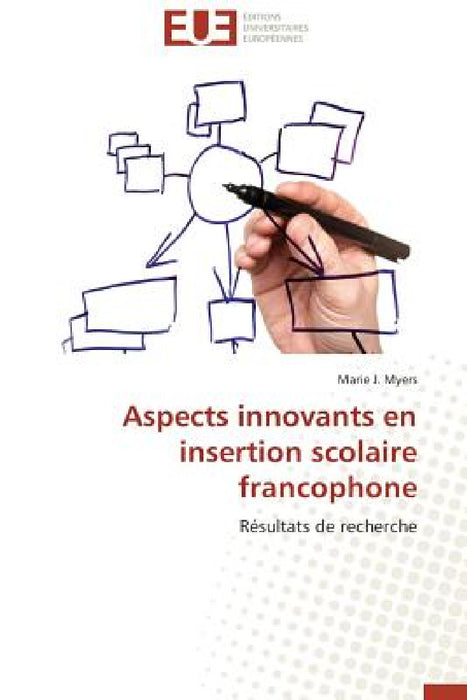 Aspects Innovants En Insertion Scolaire Francophone by Myers-M