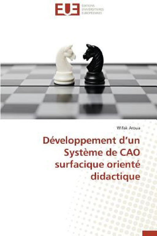 Développement D Un Système de Cao Surfacique Orienté Didactique by Aroua-W