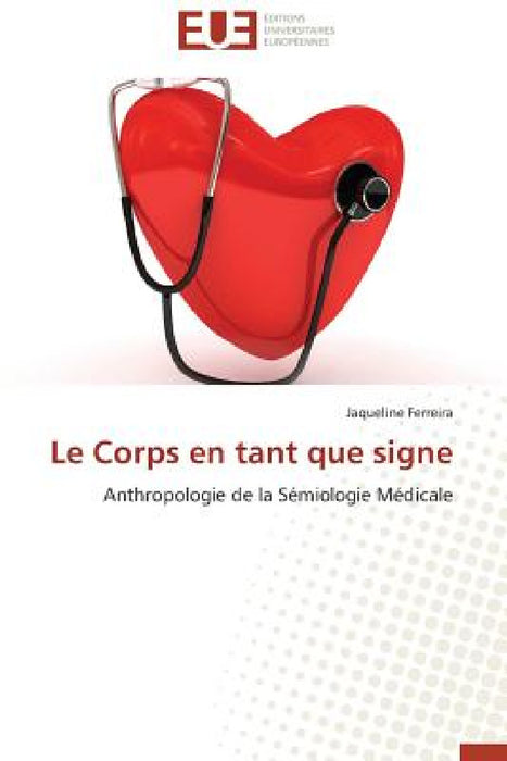 Le Corps En Tant Que Signe by Ferreira-J