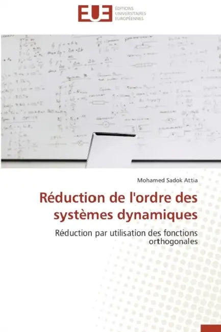 Réduction de l'Ordre Des Systèmes Dynamiques by Attia-M