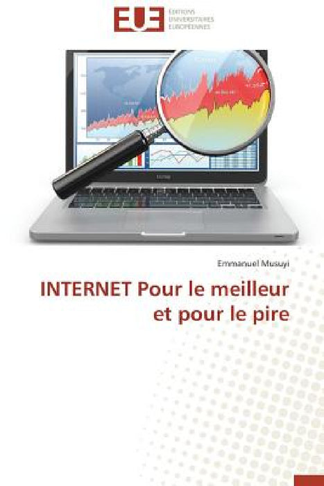 Internet Pour Le Meilleur Et Pour Le Pire by Musuyi-E
