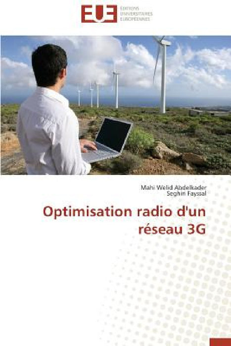Optimisation Radio d'Un Réseau 3g by Collectif