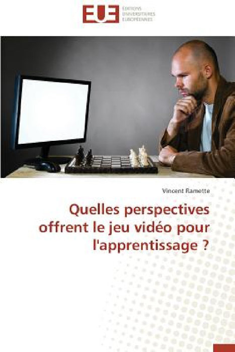 Quelles Perspectives Offrent Le Jeu Vidéo Pour l'Apprentissage ? by Ramette-V