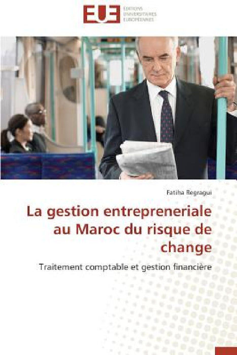 La gestion entrepreneriale au maroc du risque de change by Regragui-F