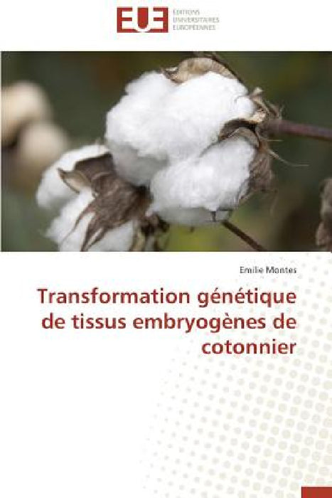 Transformation Génétique de Tissus Embryogènes de Cotonnier by Montes-E