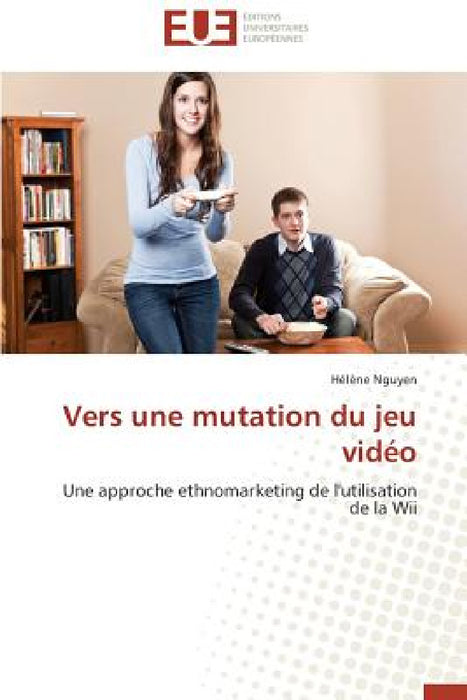 Vers Une Mutation Du Jeu Vidéo by Nguyen-H