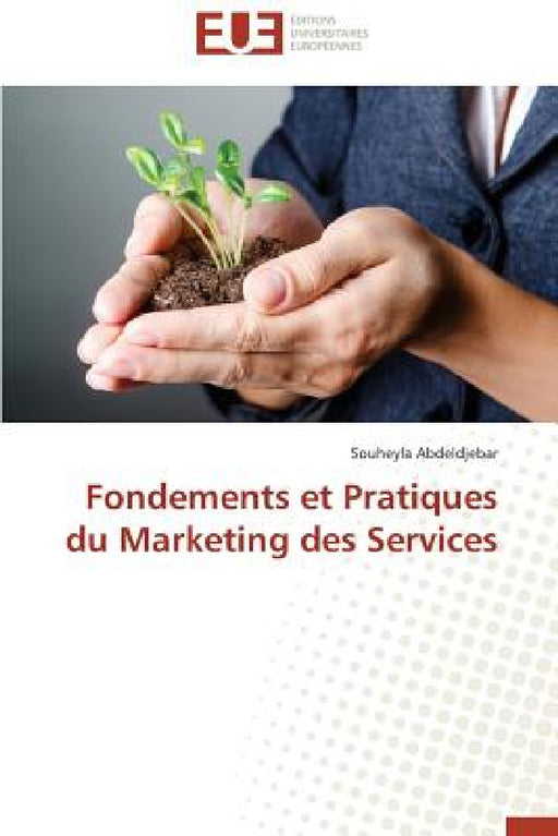 Fondements Et Pratiques Du Marketing Des Services by Abdeldjebar-S