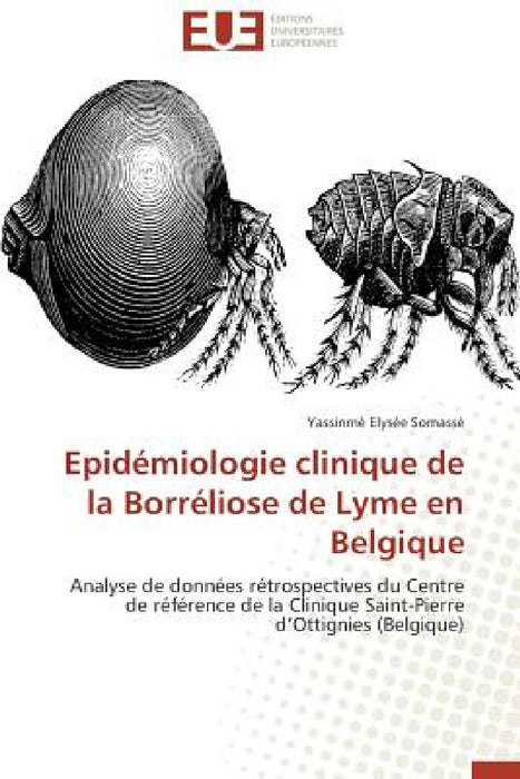Epidémiologie Clinique de la Borréliose de Lyme En Belgique by Somasse-Y
