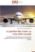 La Gestion Des Crises: La Crise d'Air Canada by de Sablet d'Estieres-E