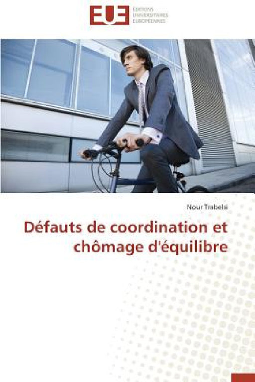 Défauts de Coordination Et Chômage d'Équilibre by Trabelsi-N