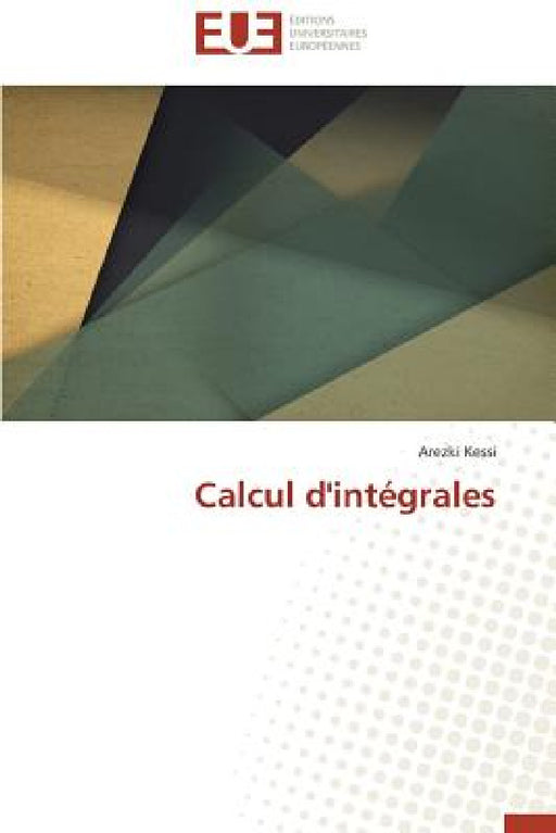 Calcul d'Intégrales by Kessi-A