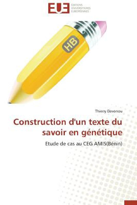 Construction d'Un Texte Du Savoir En Génétique by Dovonou-T