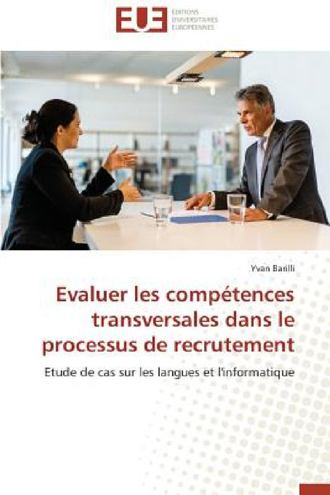 Evaluer Les Compétences Transversales Dans Le Processus de Recrutement by Barilli-Y