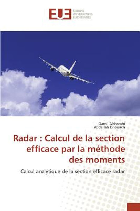 Radar: Calcul de la Section Efficace Par La Méthode Des Moments by Collectif