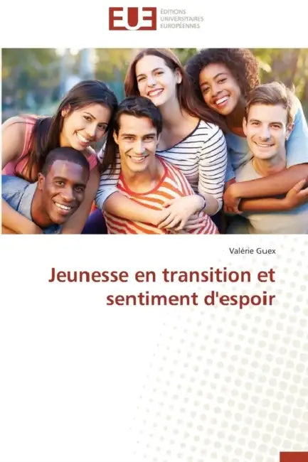 Jeunesse En Transition Et Sentiment d'Espoir by Guex-V