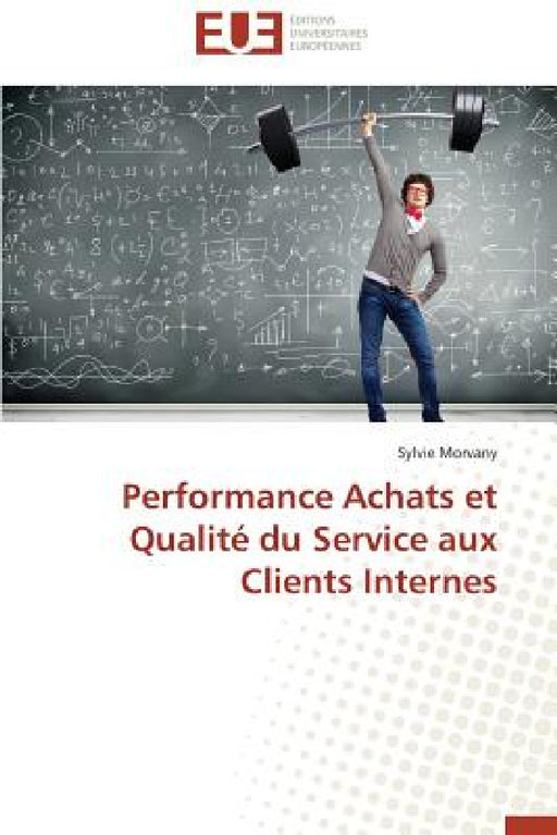 Performance Achats Et Qualité Du Service Aux Clients Internes by Morvany-S
