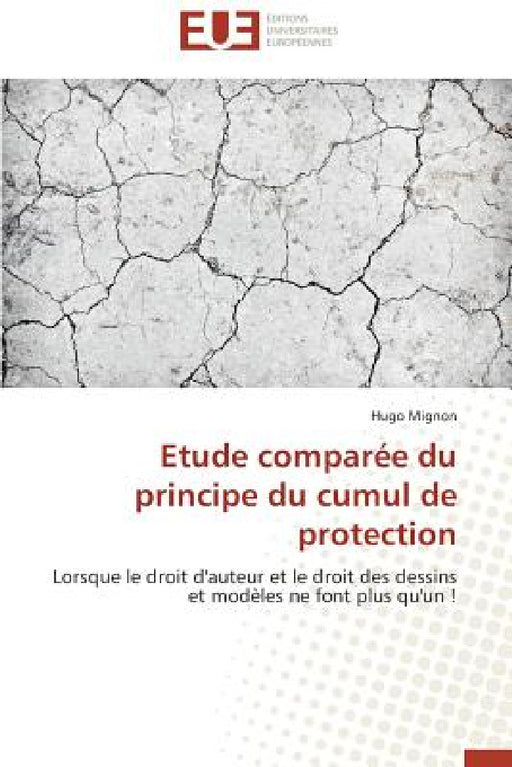 Etude Comparée Du Principe Du Cumul de Protection by Mignon-H