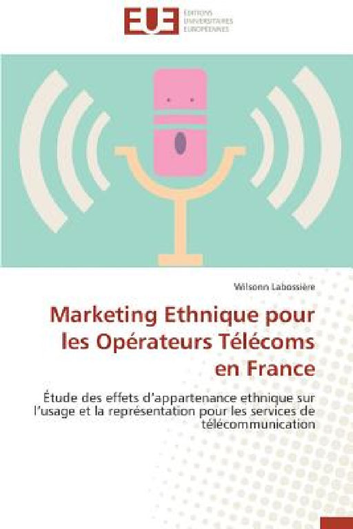 Marketing ethnique pour les opérateurs télécoms en france by Labossiere-W