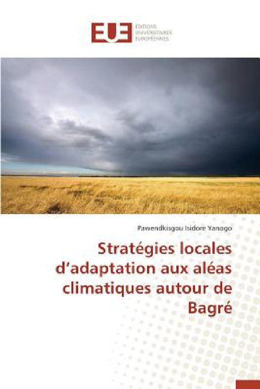 Stratégies Locales D Adaptation Aux Aléas Climatiques Autour de Bagré by Yanogo-P