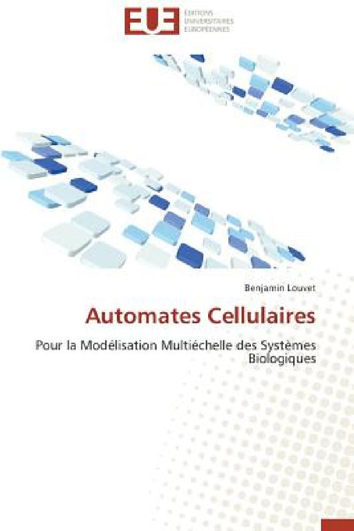 Automates Cellulaires by Louvet-B