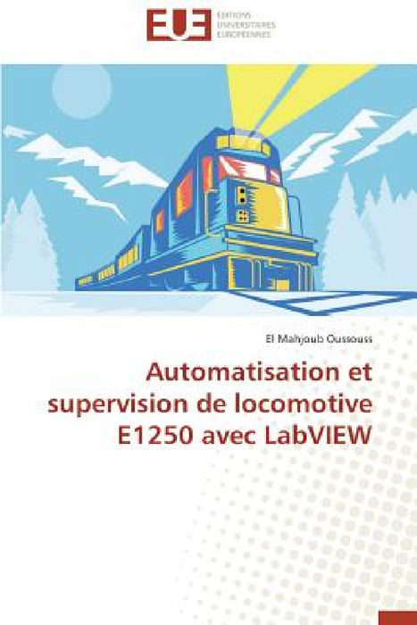 Automatisation Et Supervision de Locomotive E1250 Avec LabVIEW by Oussouss-E