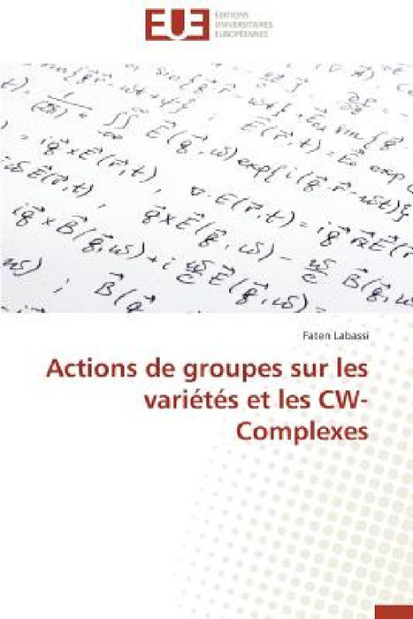 Actions de Groupes Sur Les Variétés Et Les Cw-Complexes by Labassi-F