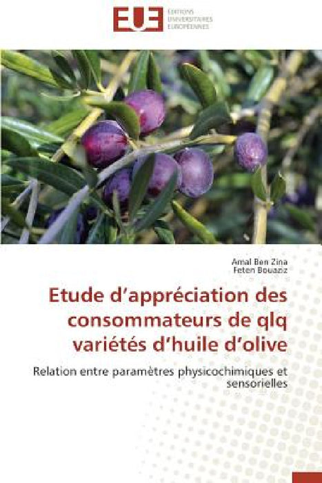Etude D Appréciation Des Consommateurs de Qlq Variétés D Huile D Olive by Collectif