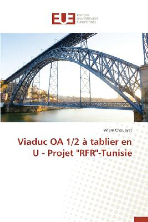 Viaduc OA 1/2 À Tablier En U - Projet "rfr"-Tunisie by Chouayet-W