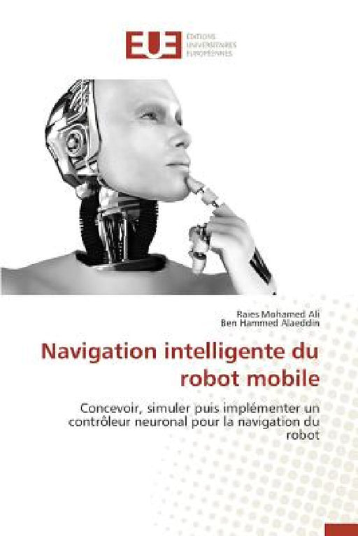 Navigation Intelligente Du Robot Mobile by Collectif