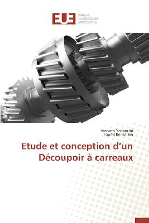 Etude Et Conception D Un Découpoir À Carreaux by Collectif