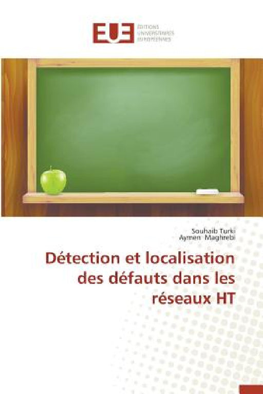 Détection Et Localisation Des Défauts Dans Les Réseaux Ht by Collectif