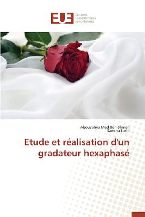 Etude Et Réalisation d'Un Gradateur Hexaphasé by Collectif