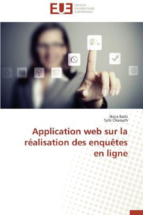 Application Web Sur La Réalisation Des Enquètes En Ligne by Collectif