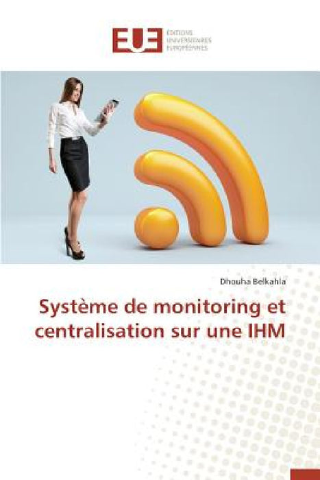 Système de Monitoring Et Centralisation Sur Une Ihm by Belkahla-D