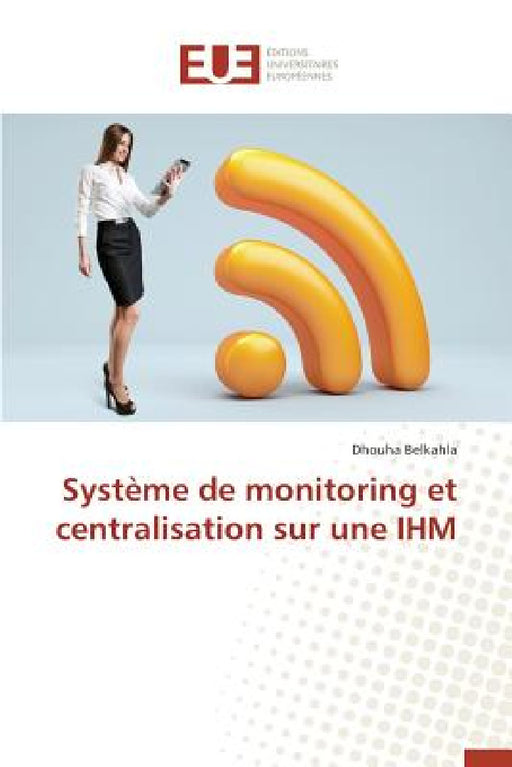 Système de Monitoring Et Centralisation Sur Une Ihm by Belkahla-D