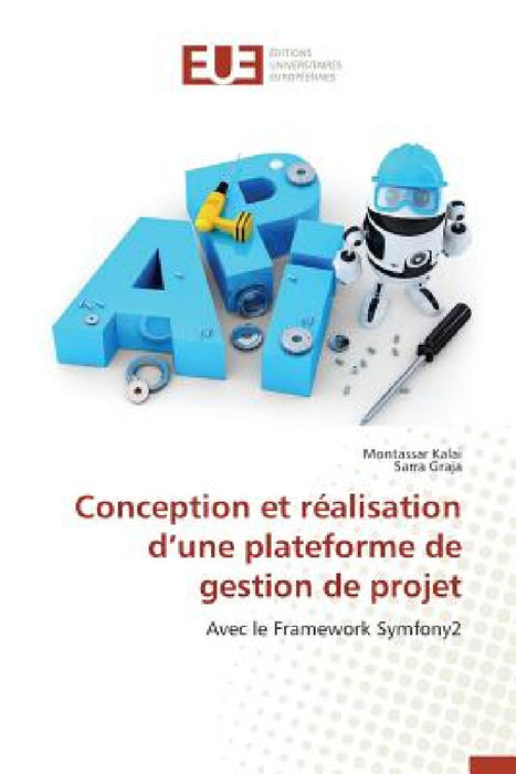Conception Et Réalisation D Une Plateforme de Gestion de Projet by Collectif