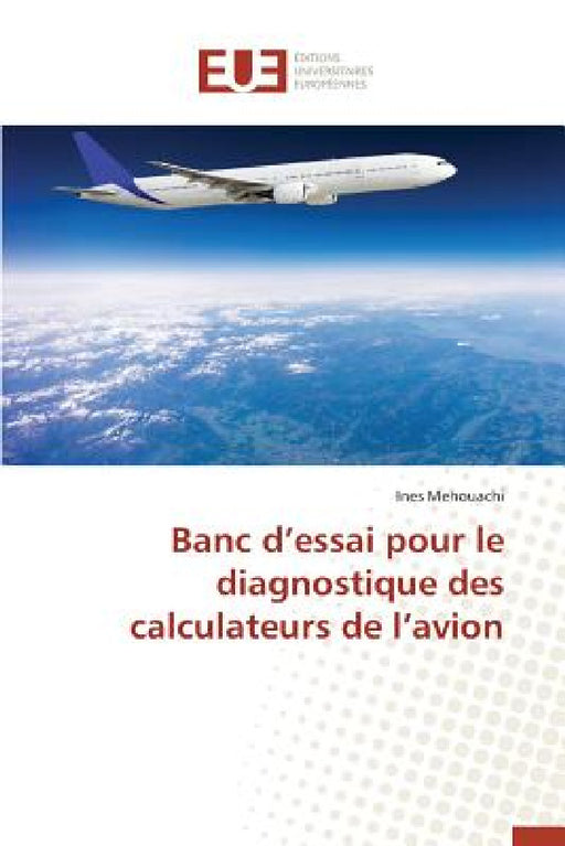 Banc d'Essai Pour Le Diagnostique Des Calculateurs de l'Avion by Mehouachi-I