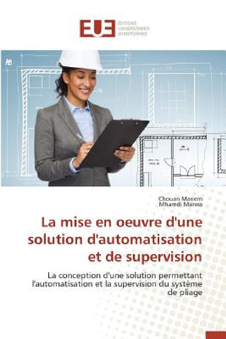 La Mise En Oeuvre d'Une Solution d'Automatisation Et de Supervision by Collectif
