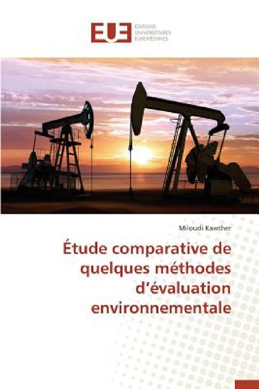 Étude Comparative de Quelques Méthodes D Évaluation Environnementale by Kawther-M
