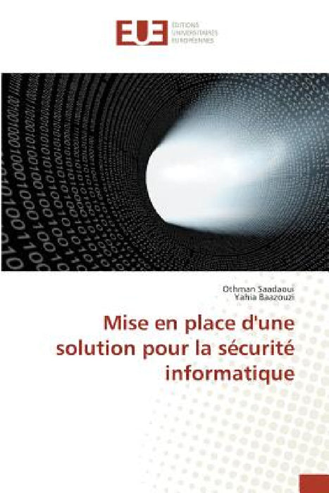 Mise En Place d'Une Solution Pour La Sécurité Informatique by Collectif