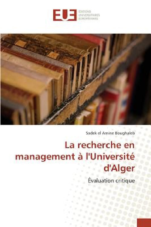 La Recherche En Management À l'Université d'Alger by Boughaleb-S