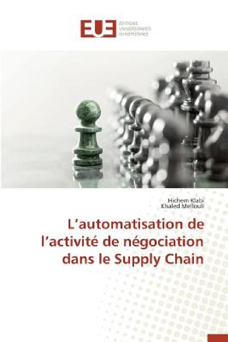 L Automatisation de L Activité de Négociation Dans Le Supply Chain by Collectif
