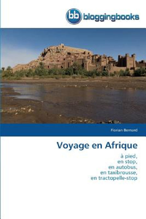 Voyage En Afrique by Bernard-F