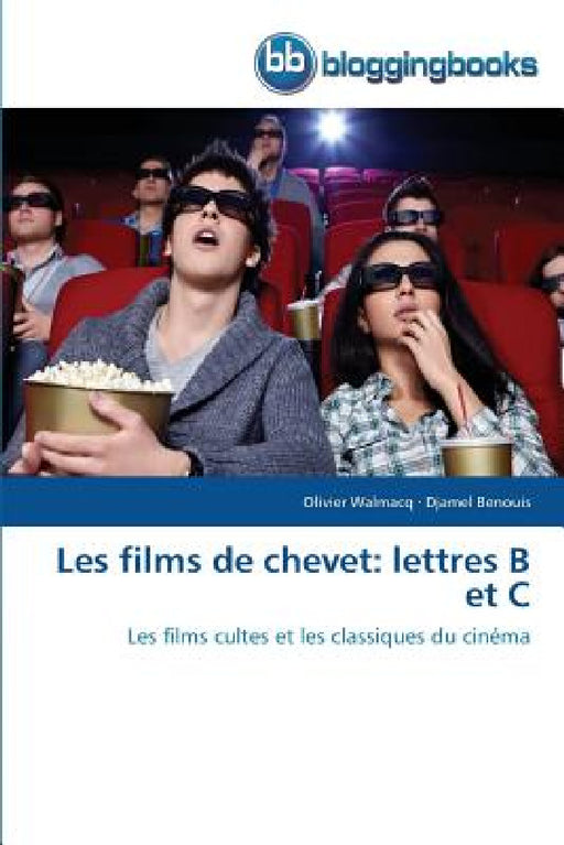 Les Films de Chevet: Lettres B Et C by Collectif