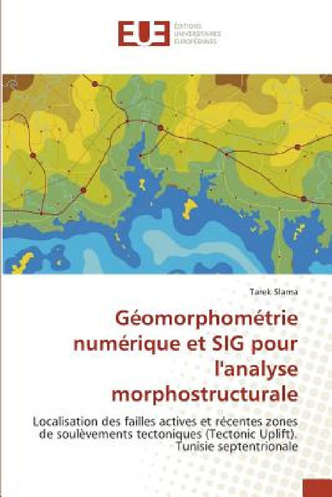Géomorphométrie Numérique Et Sig Pour Lanalyse Morphostructurale by Slama-T