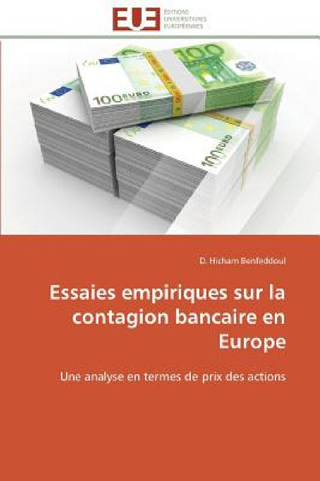 Essaies Empiriques Sur La Contagion Bancaire En Europe by Benfeddoul-D