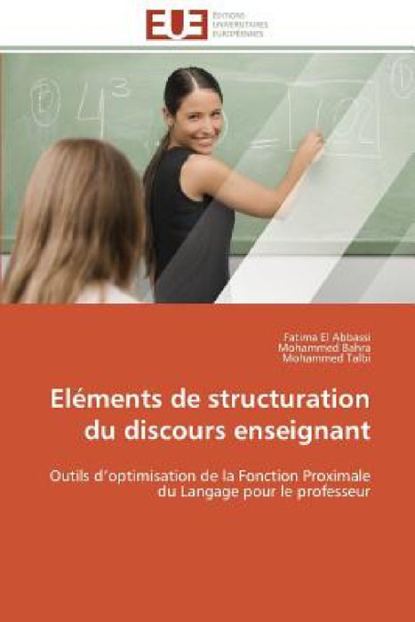 Eléments de Structuration Du Discours Enseignant by Collectif