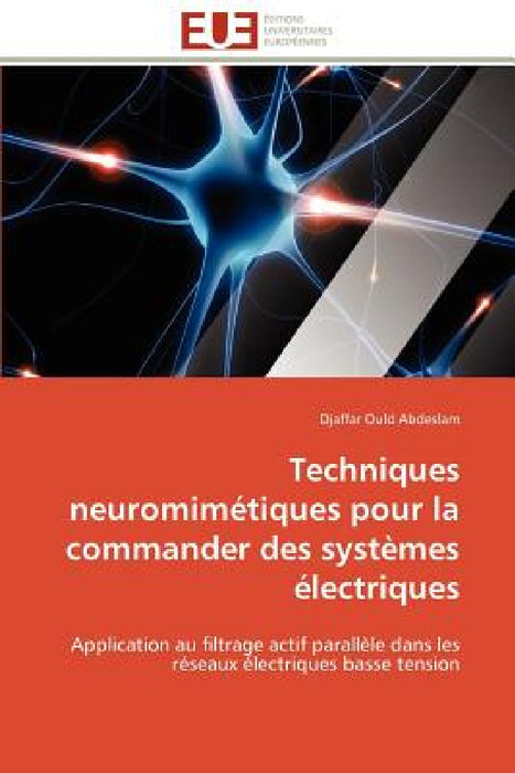 Techniques Neuromimétiques Pour La Commander Des Systèmes Électriques by Abdeslam-D